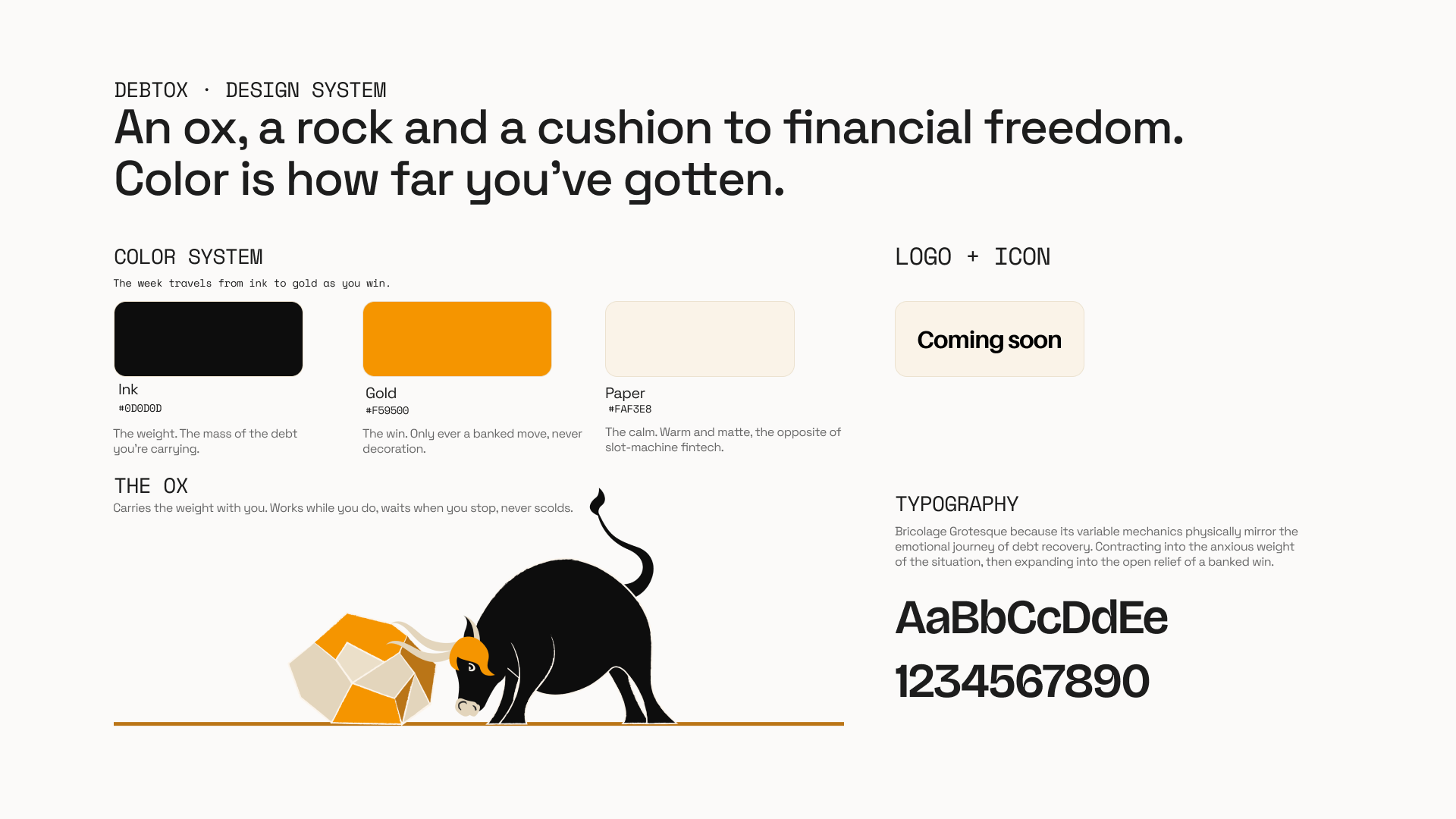 Debtox design system. An ox, a rock, and a cushion. The week travels from ink to gold as you bank moves.