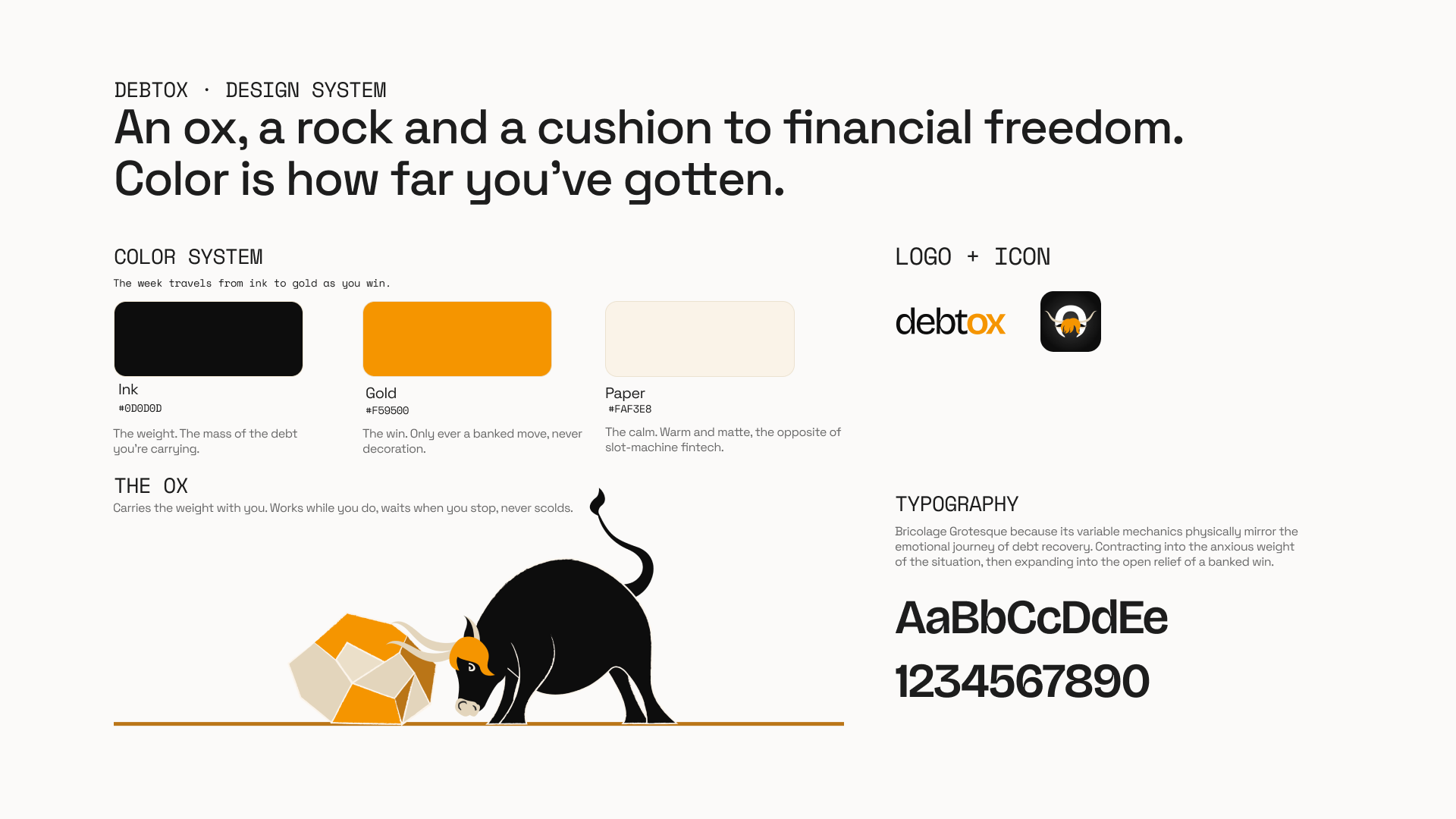 Debtox design system. An ox, a rock, and a cushion. The week travels from ink to gold as you bank moves.